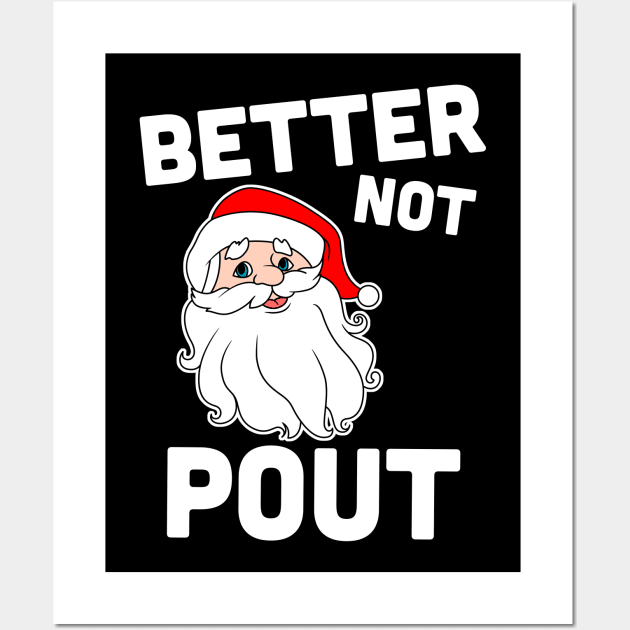 Better not Pout Santa Claus Wall Art by Blister